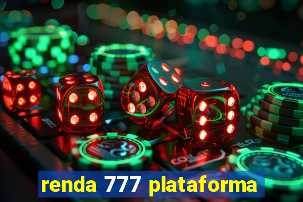 renda 777 plataforma